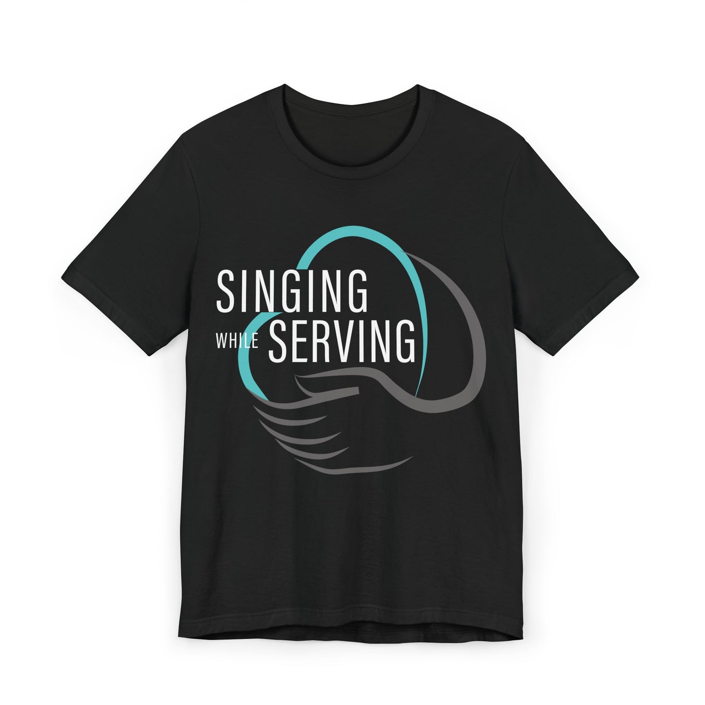 Singing While Serving T-Shirt, Unisex Tee (Extended Sizes)