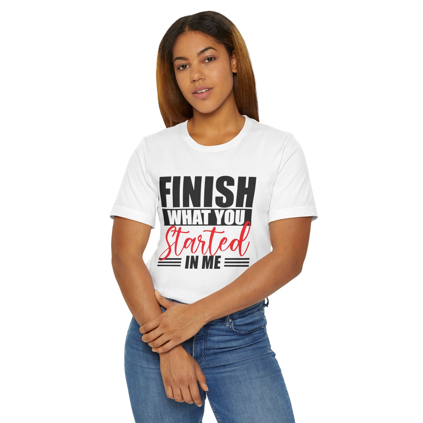 Motivational T-Shirt - Finish What You Started, Inspirational Tee, Gift for Fitness Lovers, Goal Getter Shirt, Unisex Workout Apparel