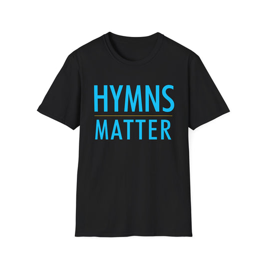 Hymns Matter Unisex Softstyle T-Shirt | (Extended Sizes)