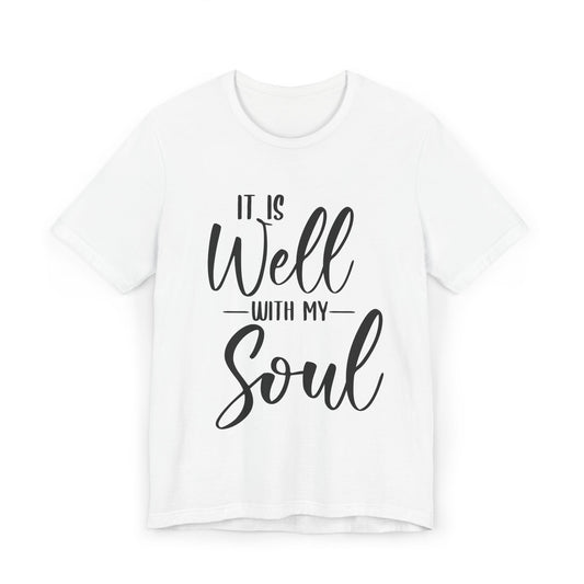 Unisex Jersey T-Shirt | "It Is Well With My Soul" Inspirational Tee, Faith-Based Gift, Christian Apparel, Motivational Wear, Casual Outfit