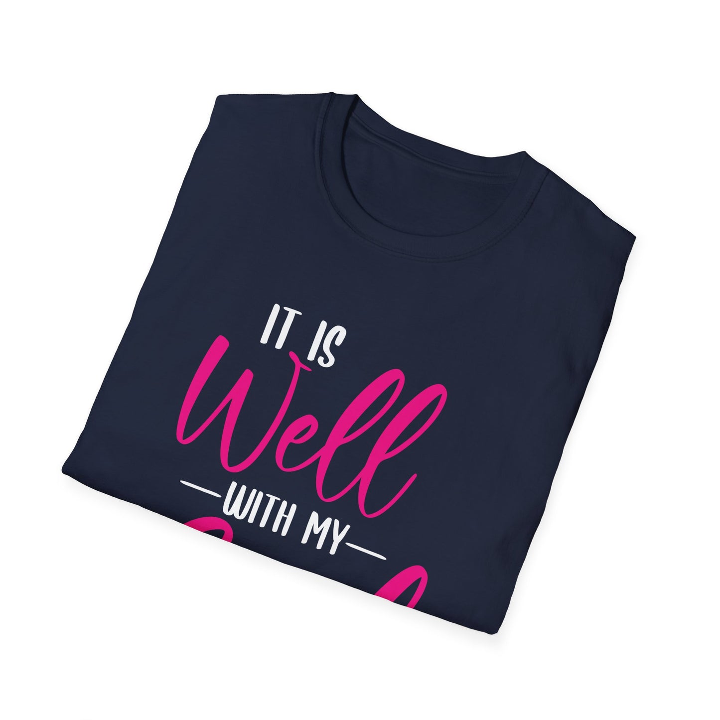 Well with My Soul Unisex T-Shirt (Extended Sizes)| Inspirational Tee, Gift for Friends, Faith-Based Apparel, Casual Wear, Relaxed Fit Shirt