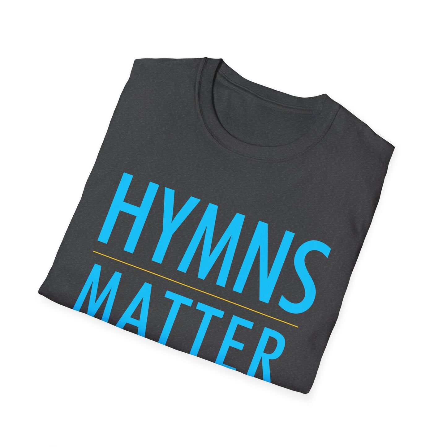 Hymns Matter Unisex Softstyle T-Shirt | (Extended Sizes)