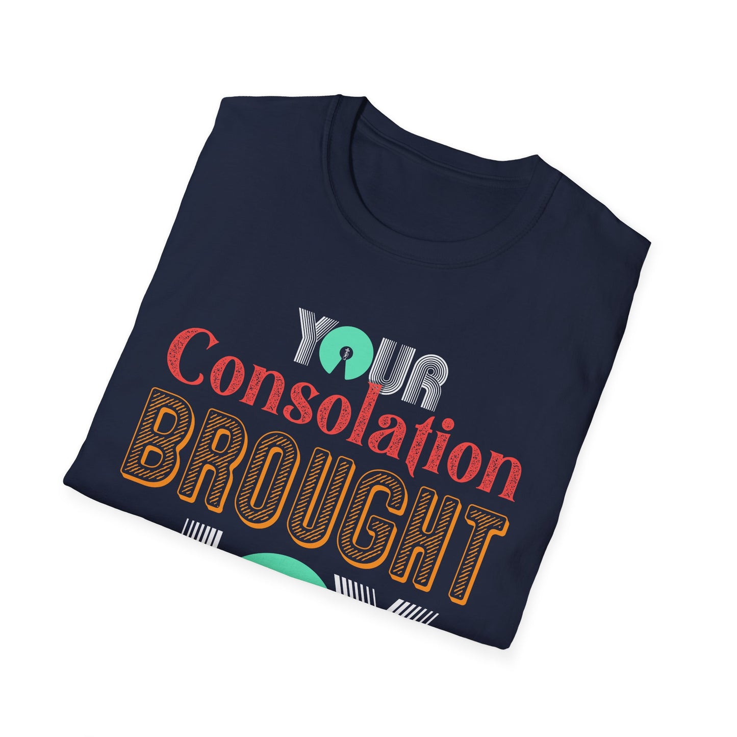 Your Consolation Brought Me Joy Unisex T-Shirt, Inspirational Tee, (Extended Sizes)