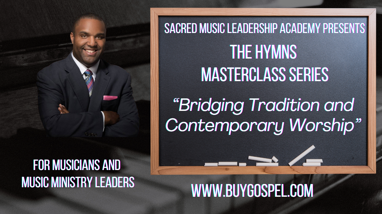 Hymns Masterclass: Bridging Tradition and Contemporary Worship