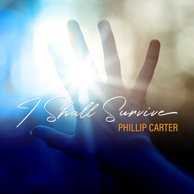 I Shall Survive- Single by Phillip Carter for COVID 19 Sufferers and Survivors