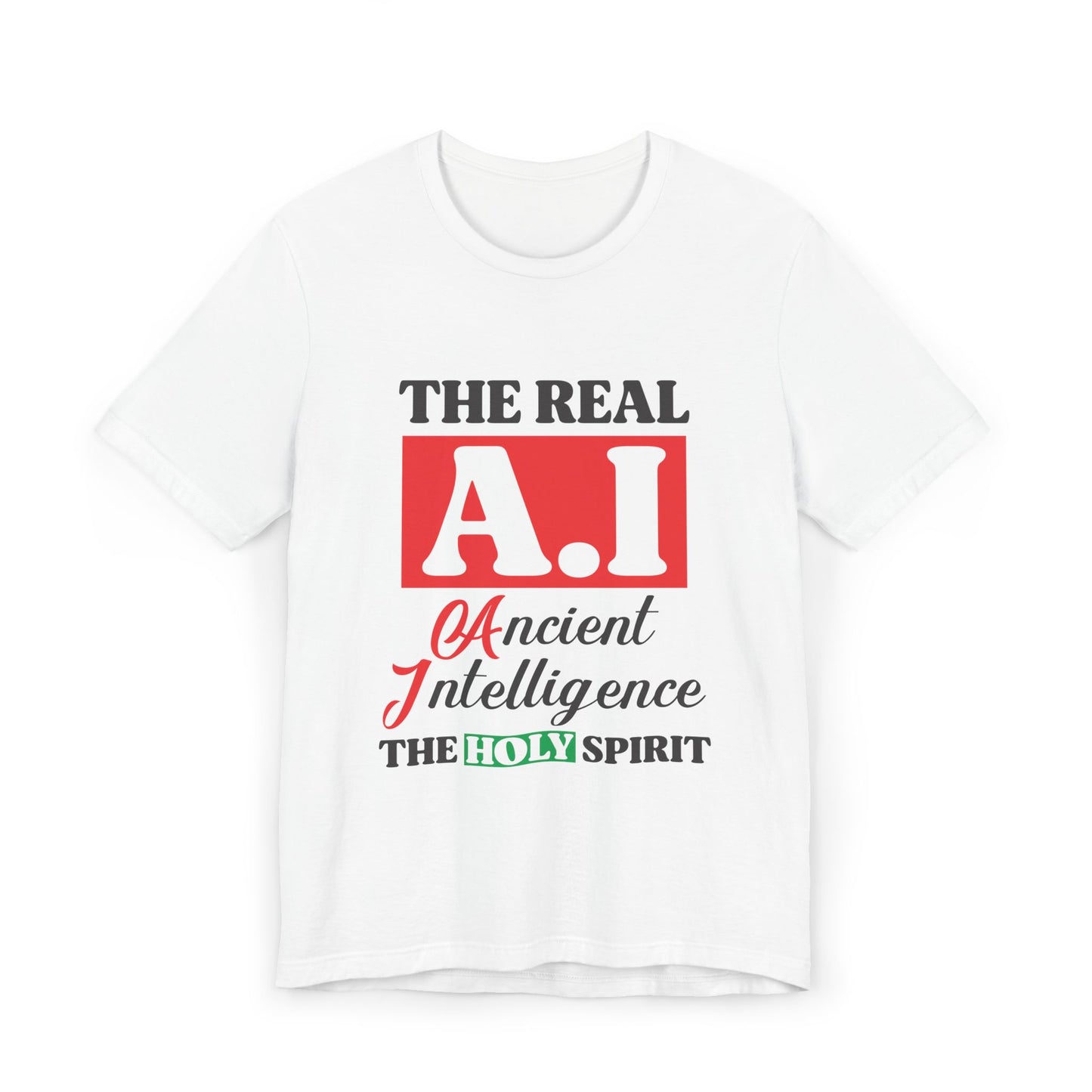 The Real A.I. Unisex Jersey T-Shirt | Casual Wear, Spiritual Reminder, Gift for Tech Lovers, Holiday Apparel, Unique Statement Tee