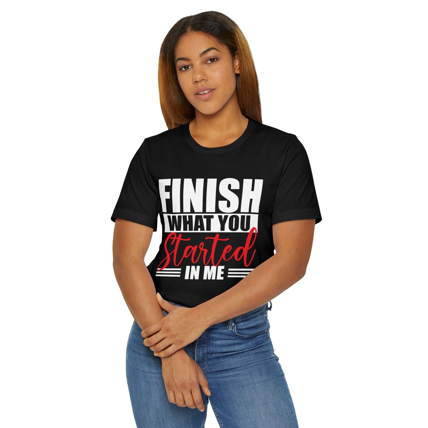 Motivational Unisex Jersey T-Shirt: "Finish What You Started in Me" - Inspirational Gift for Achievement, Fitness, Graduation, [...]
