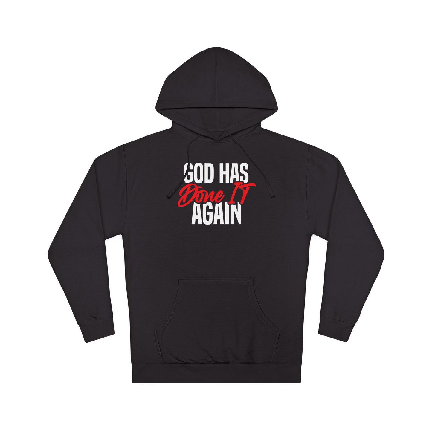 God has Done It Again Hooded Sweatshirt