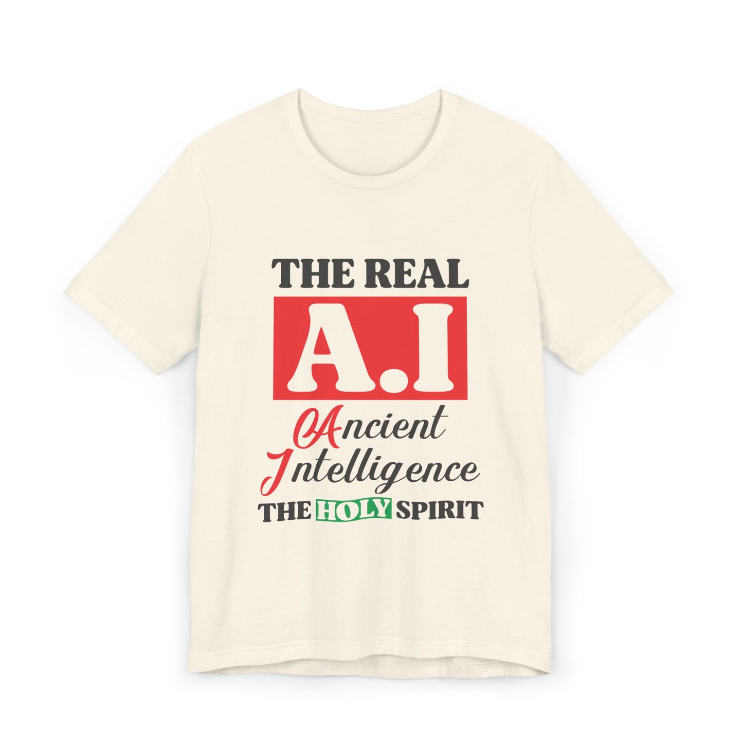 The Real A.I. Unisex Jersey T-Shirt | Casual Wear, Spiritual Reminder, Gift for Tech Lovers, Holiday Apparel, Unique Statement Tee