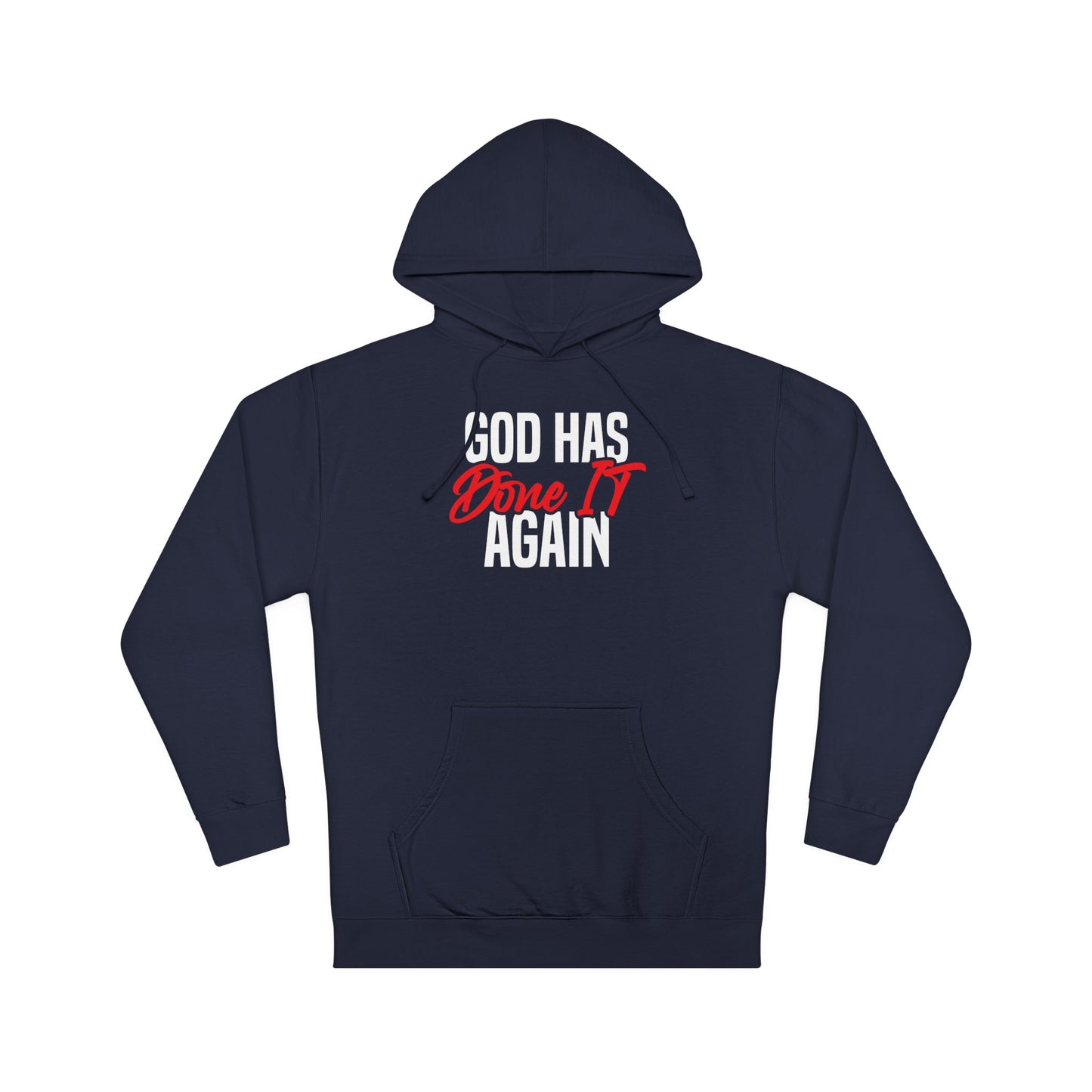God has Done It Again Hooded Sweatshirt