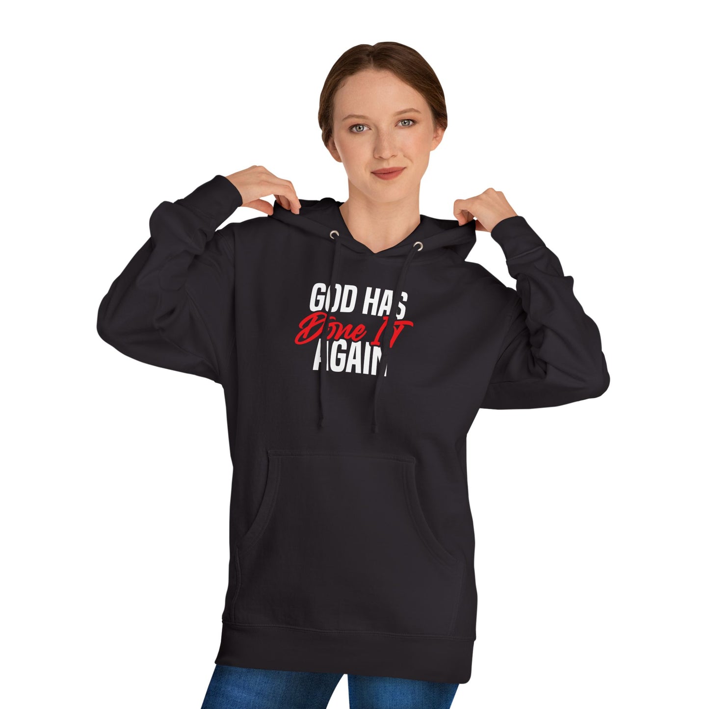 God has Done It Again Hooded Sweatshirt