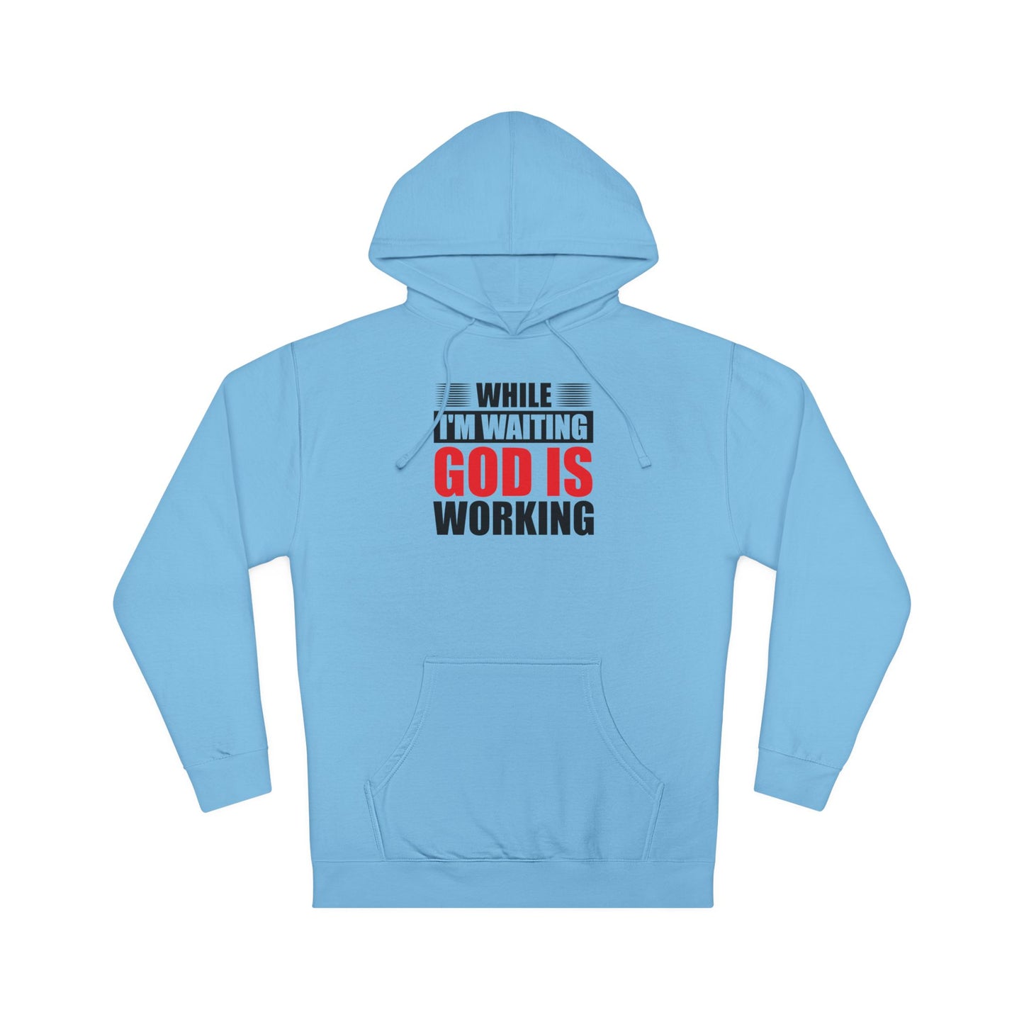 “While I’m Waiting God Is Working” Christian Faith Graphic Hoodie