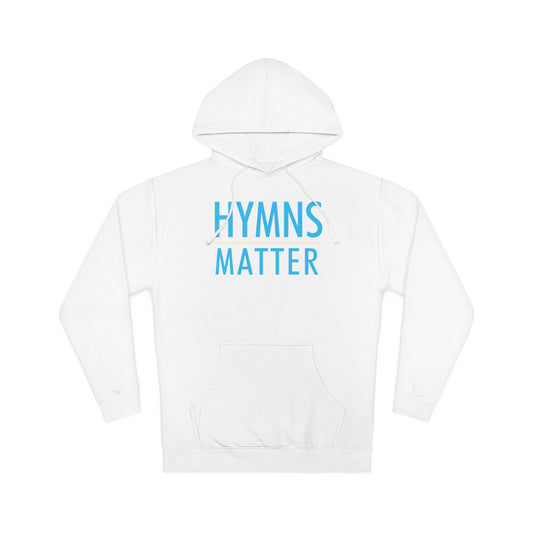 "Hymns Matter" (Unisex Hoodie)