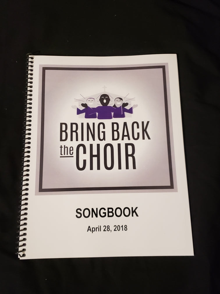 Bring Back The Choir Songbook and Mp3's- April 28, 2018
